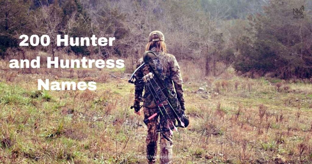 200 Hunter and Huntress Names