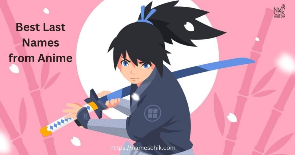 Best Last Names from Anime
