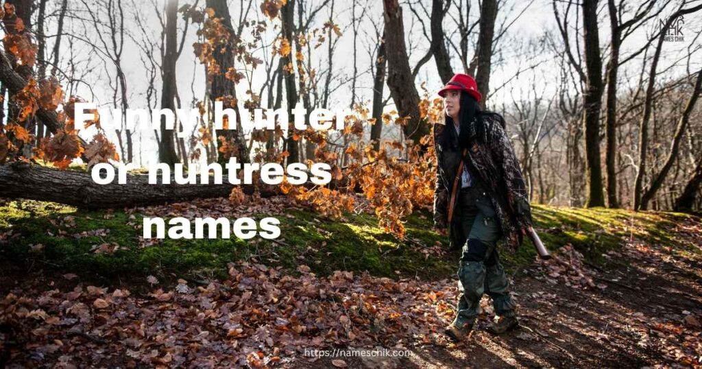 Funny hunter or huntress names