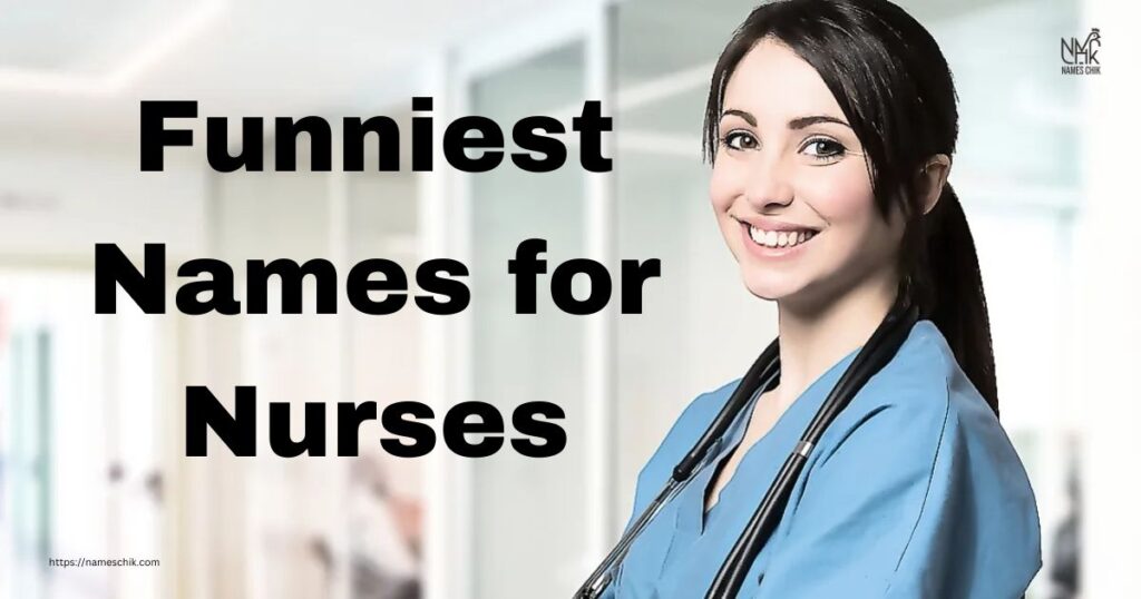 Funniest Names for Nurses