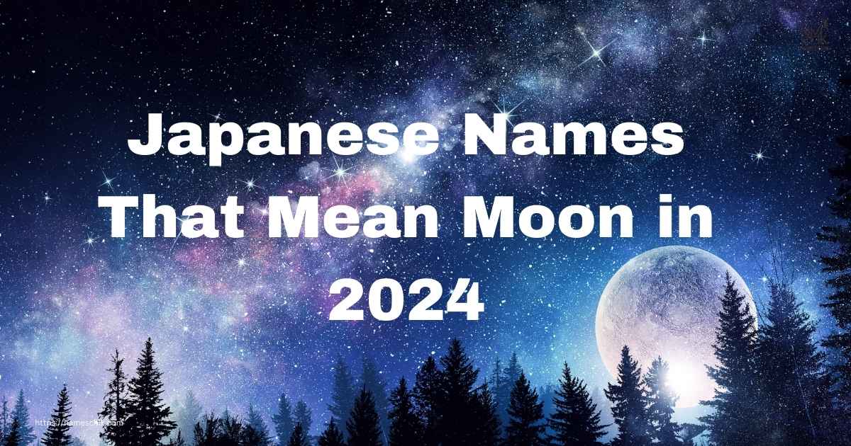 Japanese Names That Mean Moon in 2024