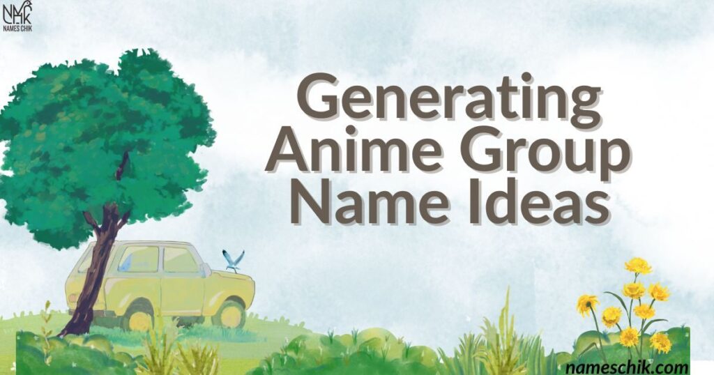 Generating Anime Group Name Ideas
