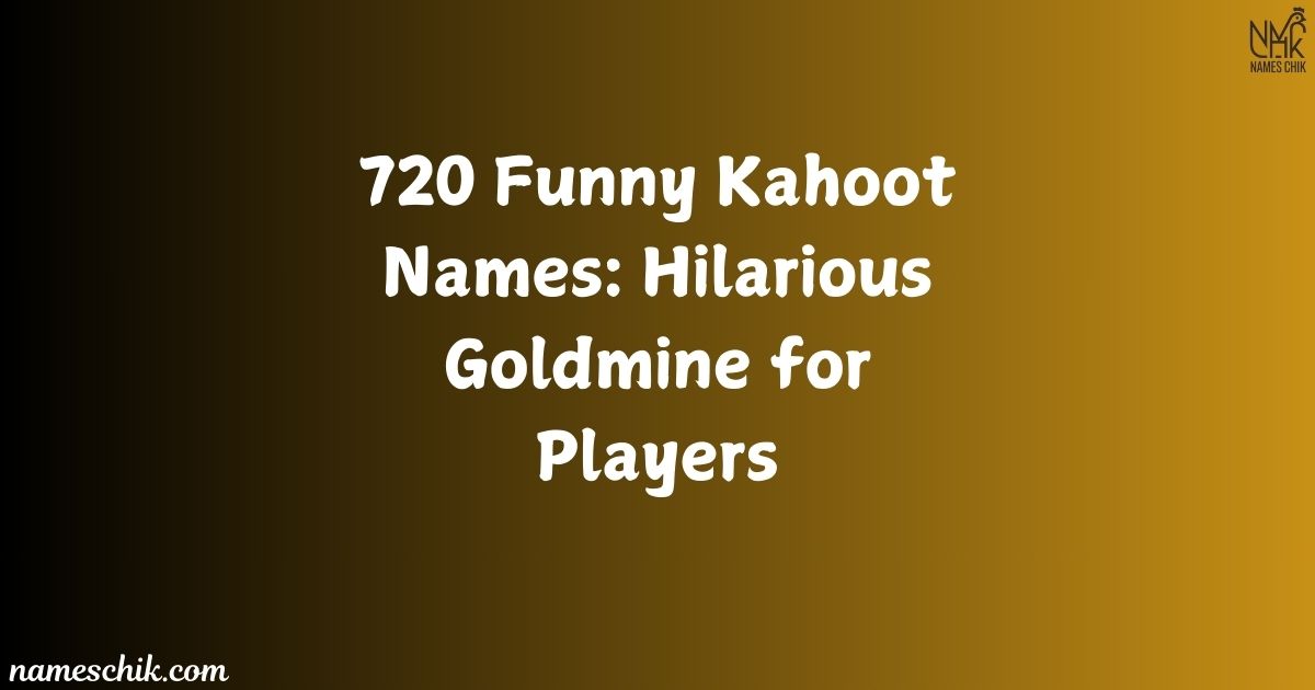 Funny Kahoot Names