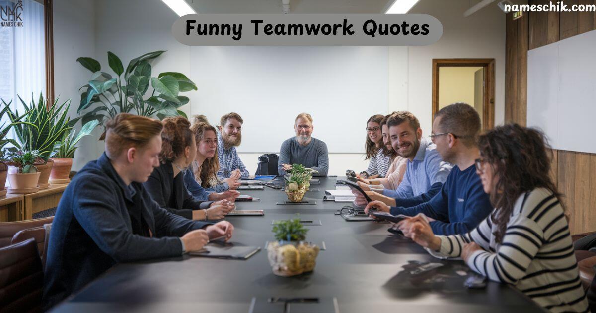 Funny Teamwork Quotes