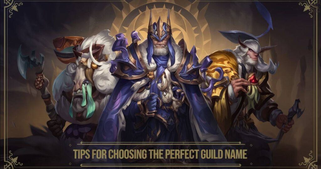 Tips for Choosing the Perfect Guild Name